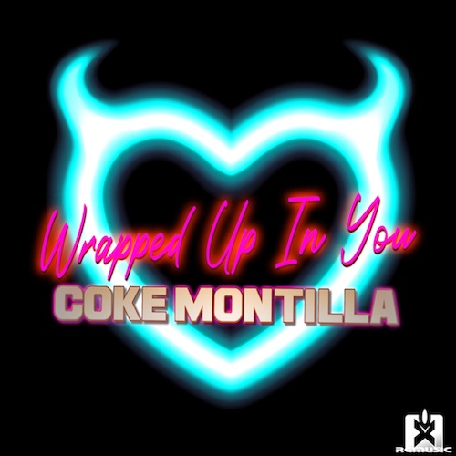 Coke Montilla-Wrapped Up In You
