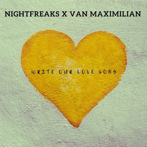 Nightfreaks X Van Maximilian-Write Our Love Song