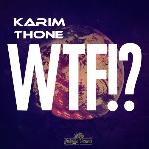 Karim Thone-Wtf!