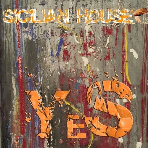 Sicilian House-Yes