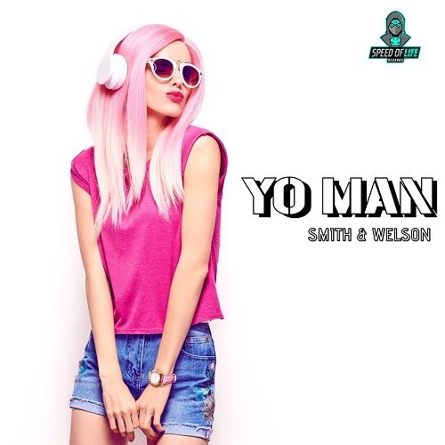 Smith & Welson, Dj Global Byte-Yo Man