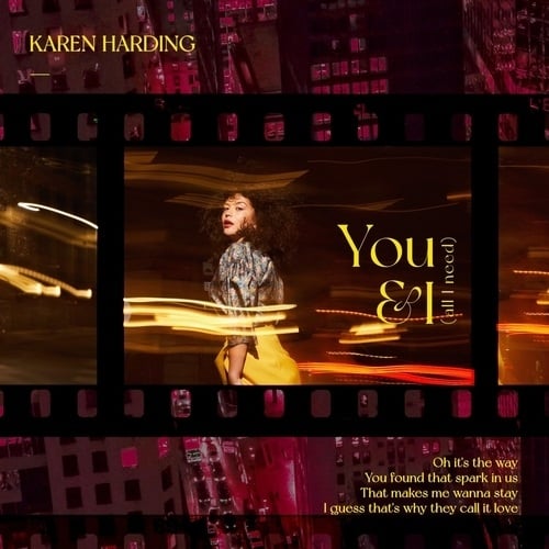 Karen Harding-You & I (all I Need)