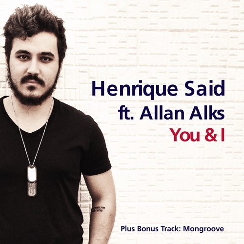 Henrique Said Feat. Allan Alks-You & I