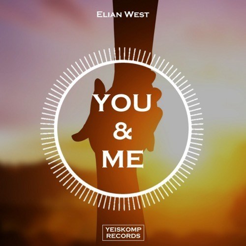 Elian West-You & Me