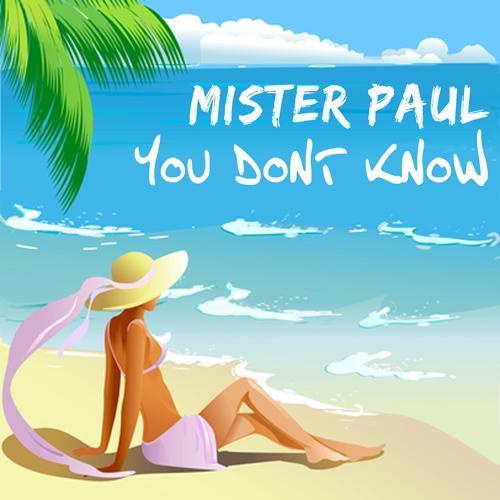 Mister Paul-You Dont Know