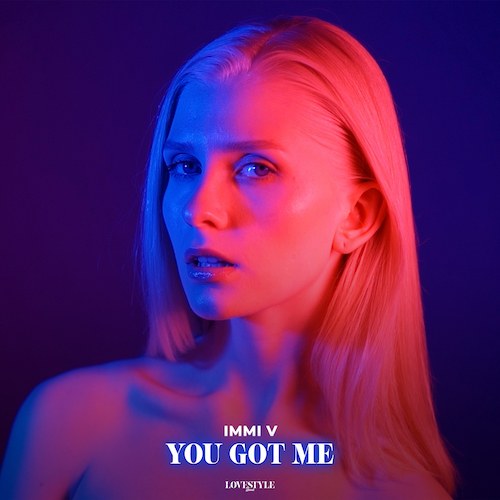 IMMI V-You Got Me