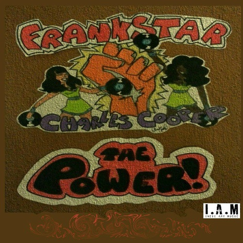 Frankstar Feat Charles Cooper-You Got The Power