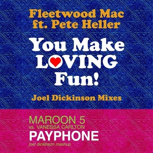 Fleetwood Mac Ft. Pete Heller, Joel Dickinson-You Make Loving Fun