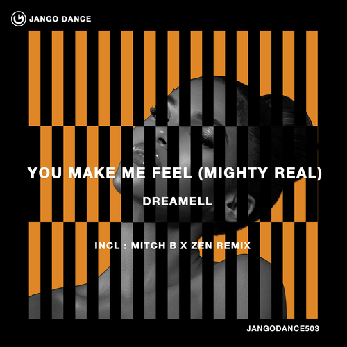 Dreamell-You Make Me Feel (mighty Real)