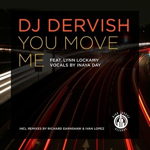Dj Dervish, L.lockamy & Inaya Day-You Move Me