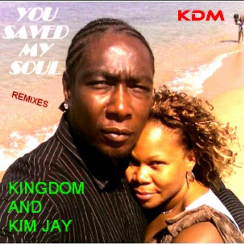 Kingdom And Kim Jay-You Saved My Soul (remixes)