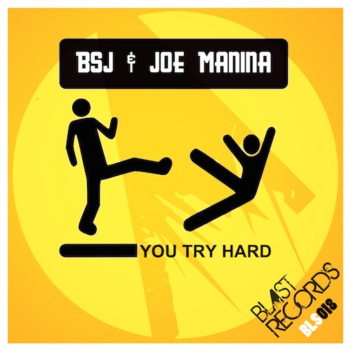 Bsj & Joe Manina-You Try Hard