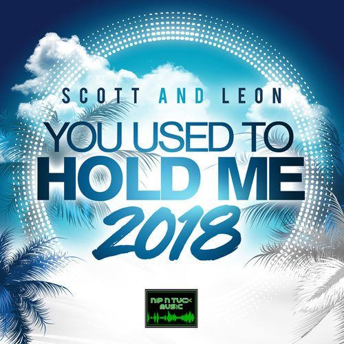 Scott & Leon, Trp , Niceday, Project X-You Used To Hold Me