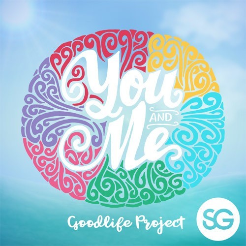 Goodlife Project, Menshee, Cj Stone-You And Me