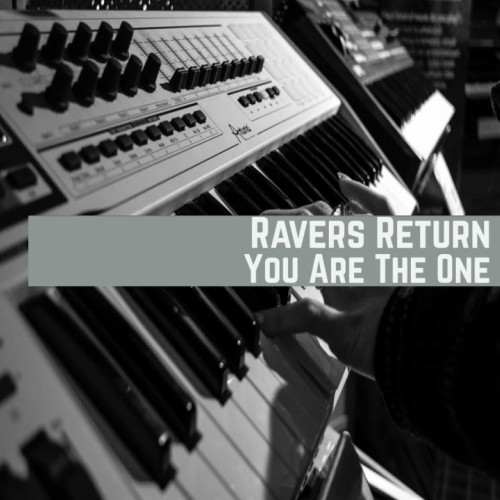 Ravers Return-You Are The One