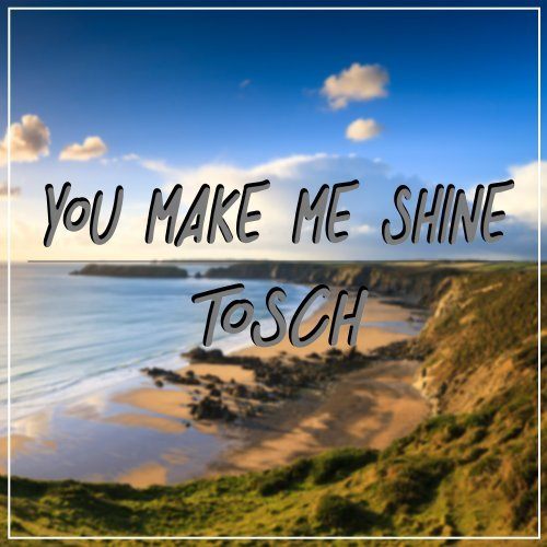 Tosch, Jason Parker, Pit Bailay, Tsf, Tequila Feat. Chocolate-You Make Me Shine