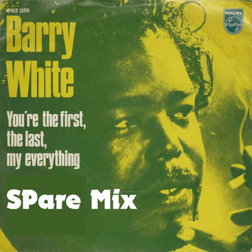 Barry White, Spare-You're The First, The Last, My Everything