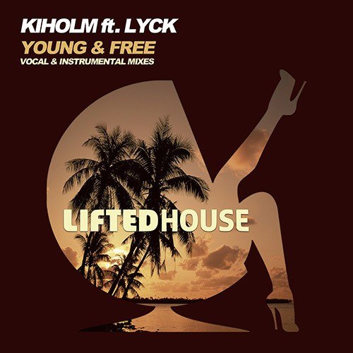 Kiholm Feat. Lyck -Young & Free