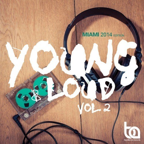 Young & Loud Vol. 2 (miami 2014 Edition)