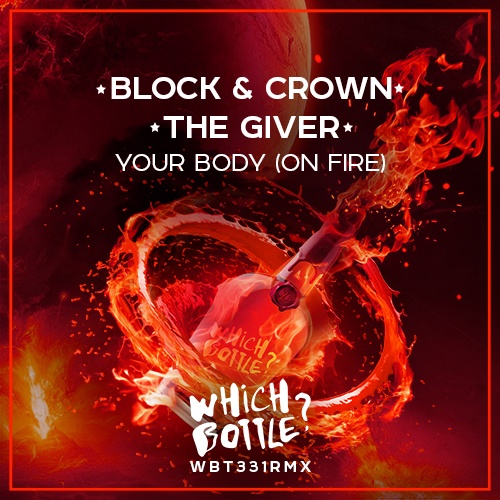 Block & Crown, The Giver-Your Body (on Fire)