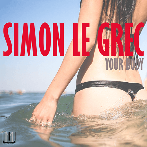 Simon Le Grec-Your Body