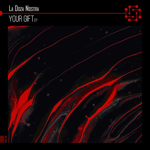 La Doza Nostra-Your Gift Ep