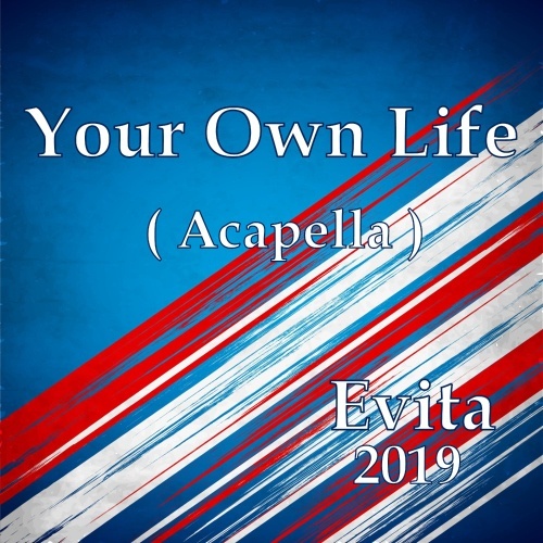 Evita-Your Own Life