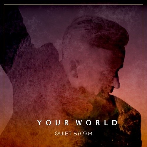 Quiet Storm, Journey By A Dj , Soulshaker , Block & Crown-Your World