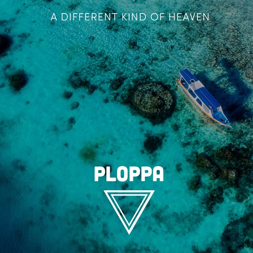 Ploppa-A Different Kind Of Heaven