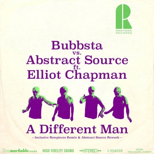 Bubbsta, Abstract Source, Elliot Chapman, Rowpieces-A Different Man