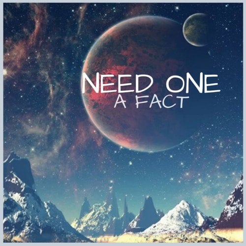Need One-A Fact