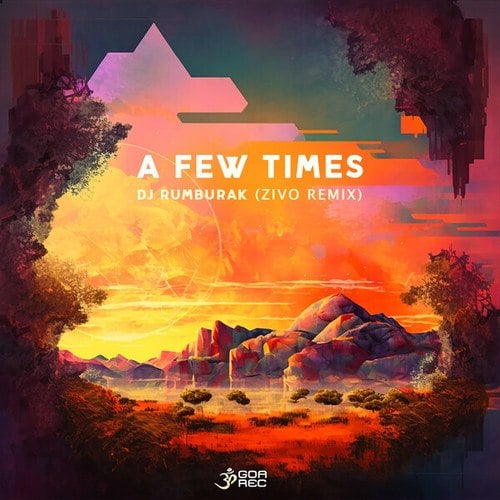 Dj RumBuRak, ZivO-A Few Times