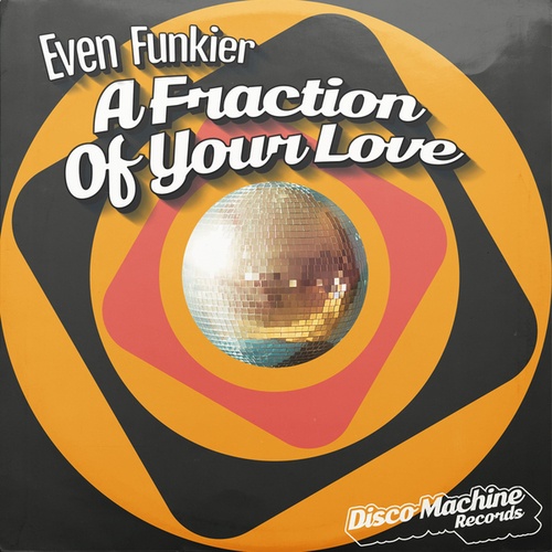 Even Funkier-A Fraction of Your Love