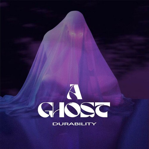 Durability-A Ghost