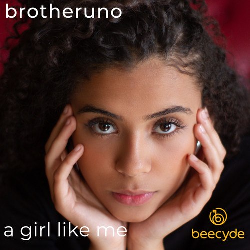 BrotherUNO-A Girl Like Me