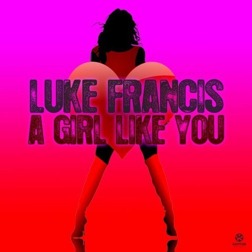 Luke Francis-A Girl Like You