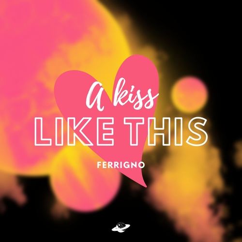Ferrigno-A Kiss Like This