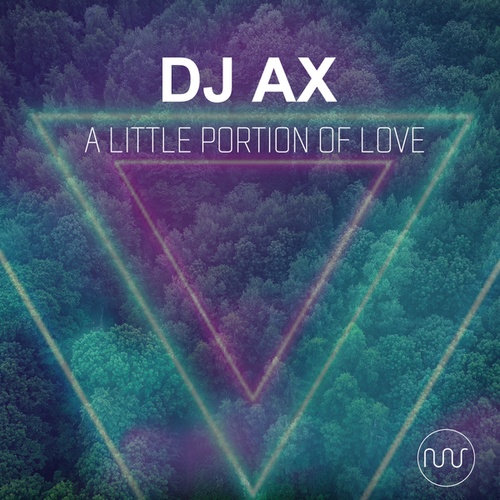 DJ AX-A Little Portion Of Love