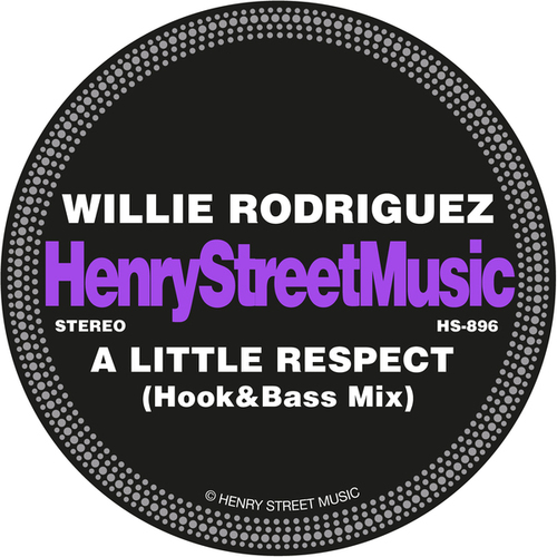 Willie Rodriguez, Hook&Bass-A Little Respect
