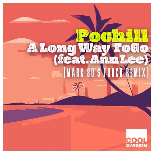 A Long Way to Go (Mark 80's Touch Remix)