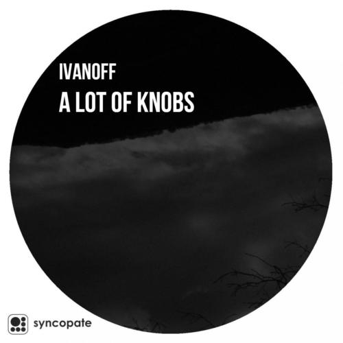 Ivanoff-A Lot Of Knobs