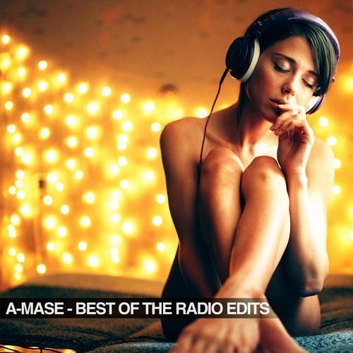 A-mase, Daniila, Polina Makarova, Sharliz, LADYNSAX, Ira Avakova-A-Mase - Best of the Radio Edits