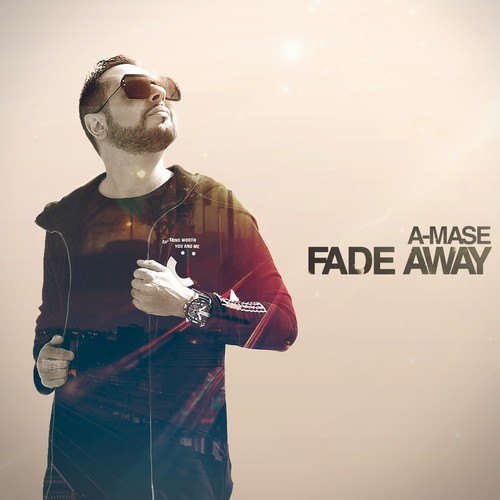 A-mase-Fade Away