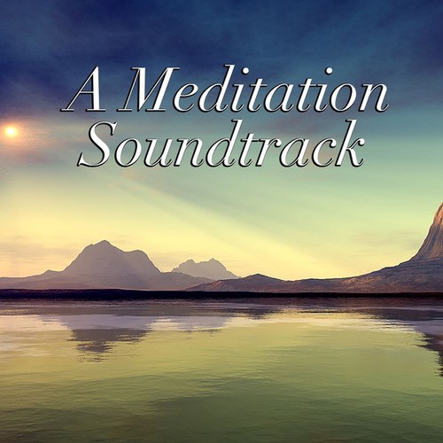 A Meditation Soundtrack