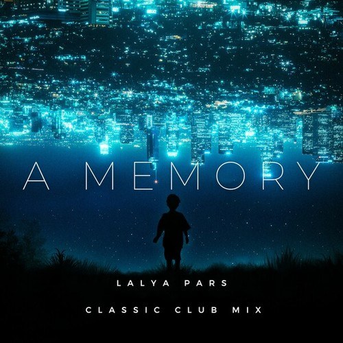 Lalya Pars, Stephen Beran-A Memory (Classic Club Mix)