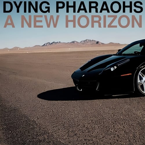 Dying Pharaohs-A New Horizon