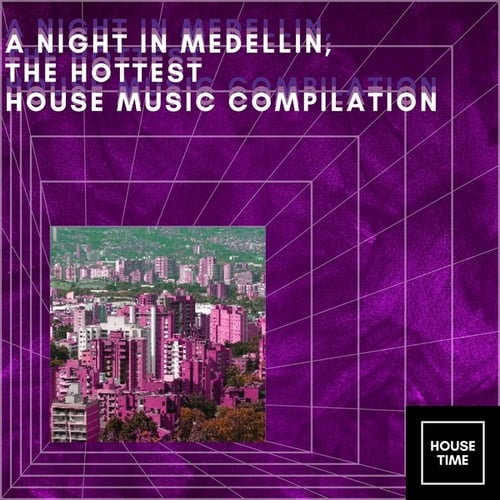 Various Artists-A Night in Medellin (The Hottest House Music Compilation)