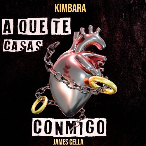 Kimbara, James Cella-A Que Te Casas Conmigo