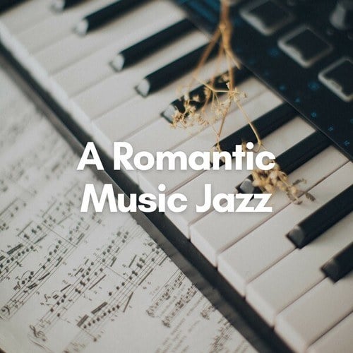 A Romantic Music Jazz