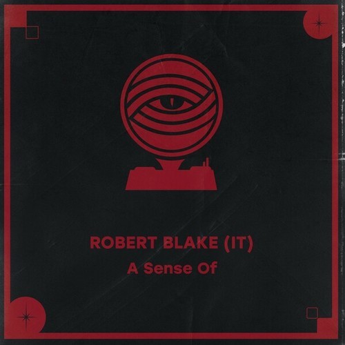 Robert Blake (IT)-A Sense Of (Radio Edit)